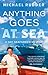 Anything Goes at Sea by Michael Rudder Anything Goes at Sea by Michael Rudder