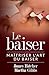 Le Baiser: Maîtriser l'art du baiser (Collection Française) (French Edition)