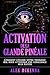 Activation de la Glande Pinéale by Alex McKenna