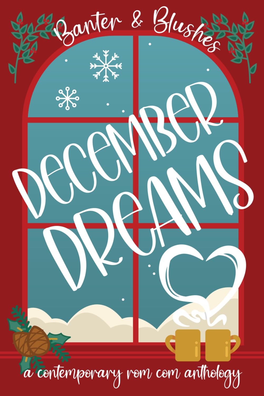 Banter and Blushes: December Dreams