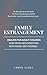 Family Estrangement: Healing for Adult Children Even When Reconnection with Family Isn't Possible (Family Estrangement Recovery for Adult Children Book 1)