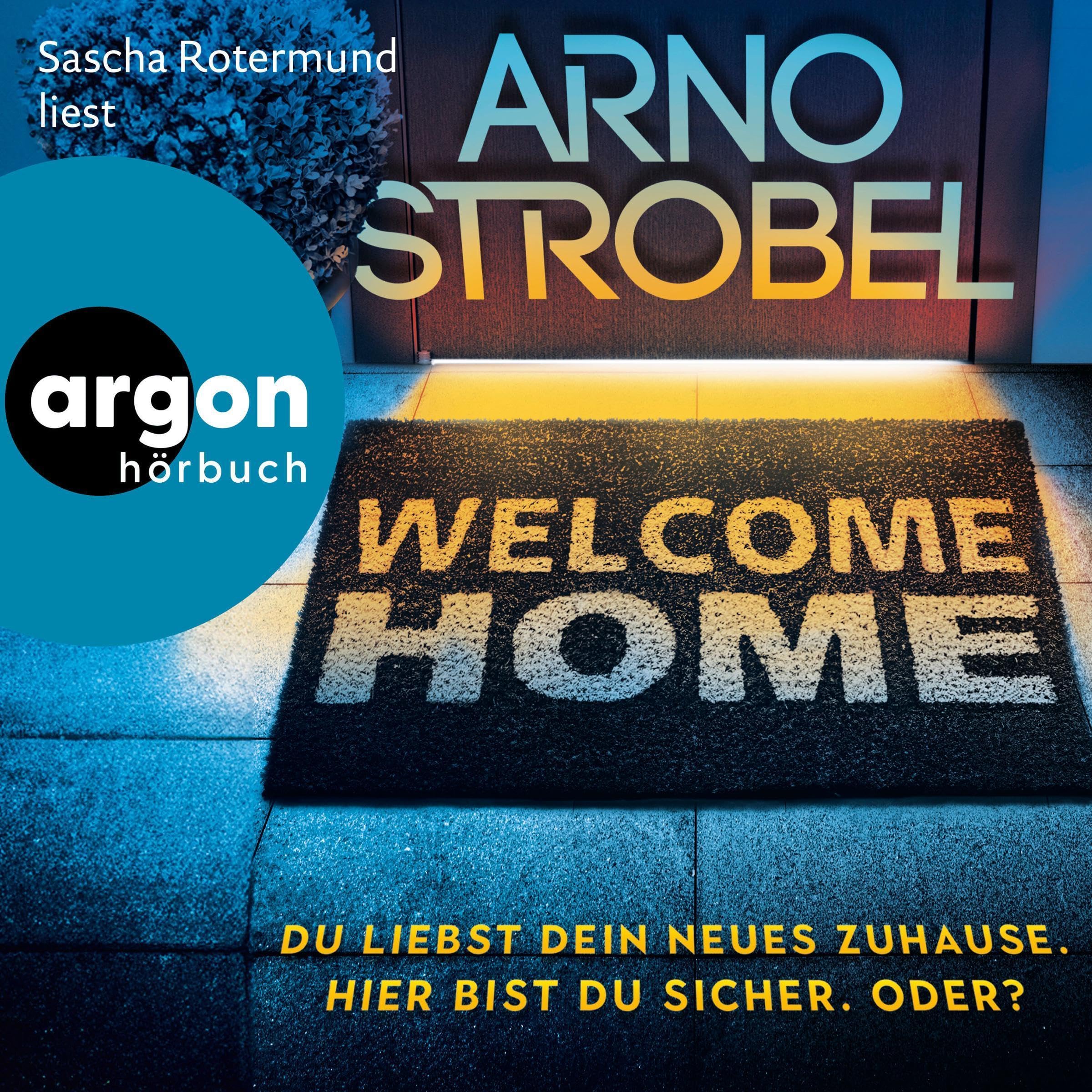 Welcome Home: Du liebst dein neues Zuhause. Hier bist du sicher. Oder? (Audible Audio)