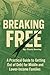 Breaking Free: A Practical ...