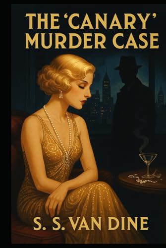 The "Canary" Murder Case: Original Version