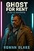 Ghost for Rent: A Sci-fi Novelette