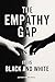 The Empathy Gap: It is Black and White