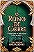 O Reino de Cobre (Trilogia Daevabad #2)