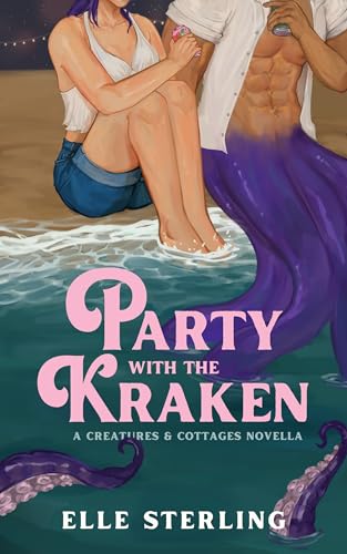 Party With the Kraken (Creatures and Cottages, #1.5)