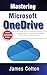 Mastering Microsoft OneDriv...