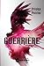 Guerrière 03 : Troisième mi...