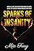 Sparks of Insanity: Burning Depravity, Next Generation