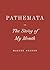Pathemata, Or, The Story of My Mouth