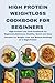 High-Protein Weightloss Cookbook For Beginners by Emma Jasper