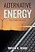 Alternative Energy: Past, P...