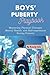 Boys' Puberty Playbook by Everly Isla