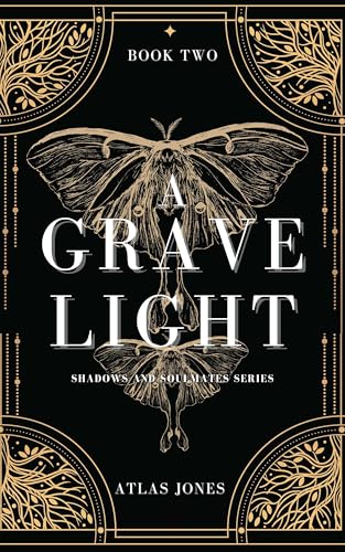 A Grave Light (Shadows and Soulmates Book 2)