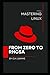 MASTERING LINUX: FROM ZERO TO RHCSA