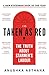 Taken As Red: The ‘must-read’ first account of Labour’s ascent to power and time in government, as revealed by those involved