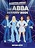 The ABBA Activity Book: The...
