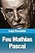 Feu Mathias Pascal (French Edition)