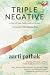 Triple Negative: A tale of ...