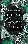 Those green Eyes:...