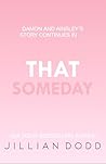 That Someday: Dam...