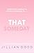 That Someday: Damon + Ainsley #3 (That Boy: The Next Generation Book 6)