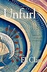 Unfurl: Survivals, Sorrows, and Dreaming Unfurl: Survivals, Sorrows, and Dreaming
