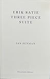 Erik Satie Three ...