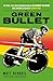 The Green Bullet: The rise,...