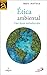 Ética ambiental: Una breve ...