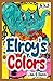 Elroy’s Colors