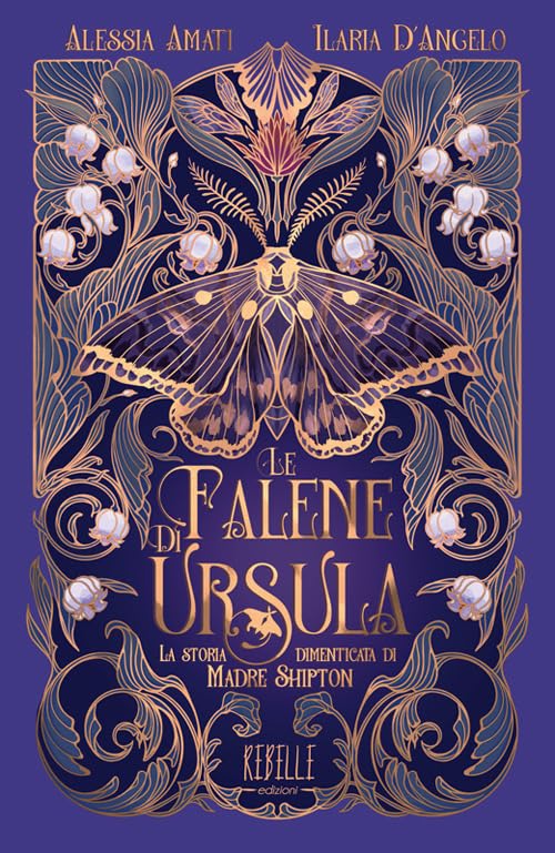 Le falene di Ursula. La storia dimenticata di Madre Shipton