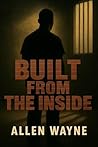 Built From The In...