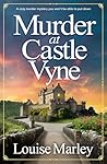 Murder at Castle Vyne by Louise  Marley