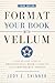 Format Your Book with Vellum by Jody E. Skinner