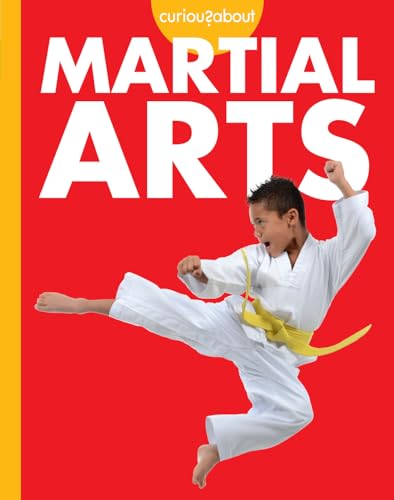 Curious About Martial Arts (Curious About Sports)