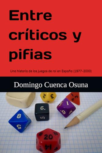 Entre críticos y pifias: Una historia de los juegos de rol en España (1977-2000) (Spanish Edition)