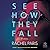 See How They Fall