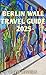 BERLIN WALL TRAVEL GUIDE by Ruth Rivers
