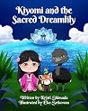 Kiyomi and the Sacred Dreamlily