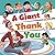 A Giant Thank You!: An Inte...