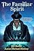 The Familiar Spirit (The Cunning Man Book 3)