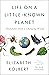 Life on a Little-Known Planet: Dispatches from a Changing World