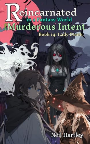 Reincarnated in a Fantasy World with Murderous Intent.: Book 14 - Lady Death (Kindle Edition)