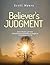 Believer's Judgment by Scott Myers