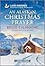 An Alaskan Christmas Prayer: An Uplifting Inspirational Romance (Serenity Peak, 5)