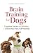 Brain Training for Dogs: Co...