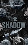The Shadow (Broken, Seen, and Jagged)